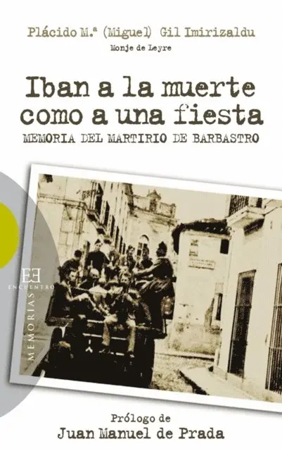 Placido Maria Gil Imirizaldu - Iban a la muerte como a una fiesta, E-bok. Tillgänglighet: Lägg i varukorg