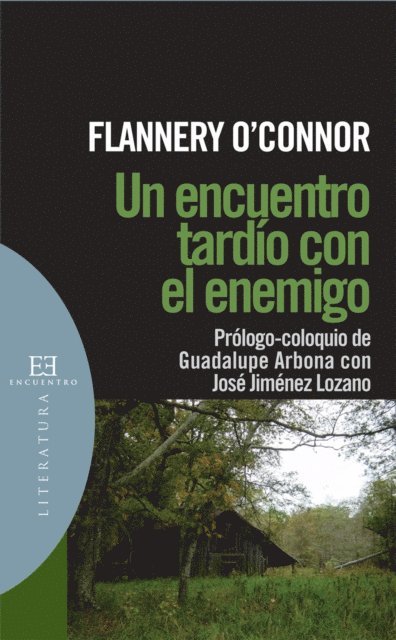 Mary Flannery O'Connor - Un encuentro tardío con el enemigo, E-bok