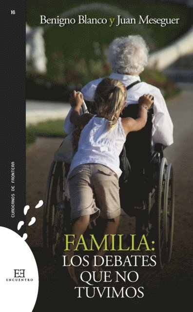 Juan Meseguer Velasco, Benigno Blanco Rodriguez - Familia. Los debates que no tuvimos, E-bok