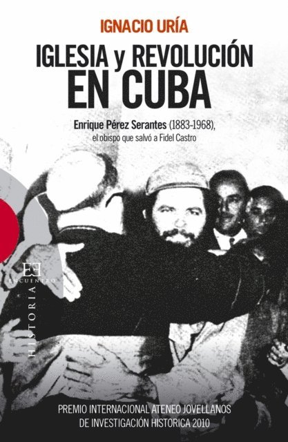 Ignacio Uria Rodriguez - Iglesia y revolución en Cuba, E-bok