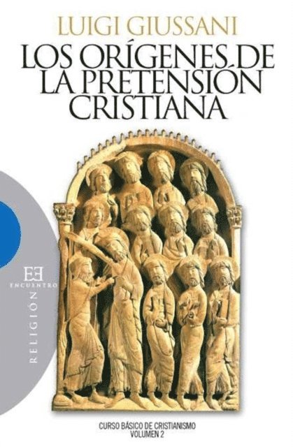 Luigi Giussani - Los orígenes de la pretensión cristiana, E-bok