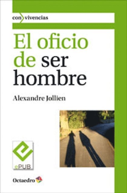Alexandre Jollien - El oficio de ser hombre, E-bok
