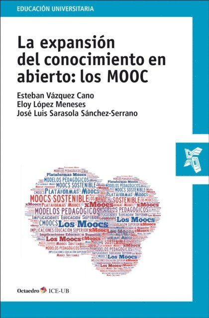 Jose Luis Sarasola Sanchez-Serrano, Eloy Lopez Meneses, Esteban Vazquez Cano - La expansión del conocimiento en abierto: los MOOC, E-bok