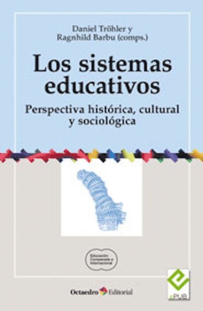 Ragnhild Barbu, Daniel Trohler - Los sistemas educativos, E-bok