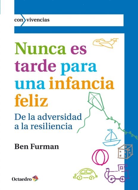 Ben Furman - Nunca es tarde para una infancia feliz, E-bok