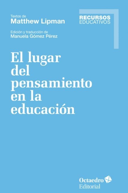 Matthew Lipman - El lugar del pensamiento en la educación, E-bok