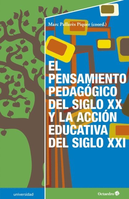 Marc Pallares Piquer - El pensamiento pedagógico del siglo XX y la acción educativa del siglo XXI, E-bok