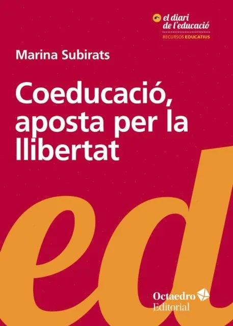 Marina Subirats Martori - Coeducació, aposta per la llibertat, E-bok. Tillgänglighet: Lägg i varukorg