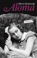 Mercè Rodoreda - Aloma, Häftad. Tillgänglighet: Lägg i varukorg