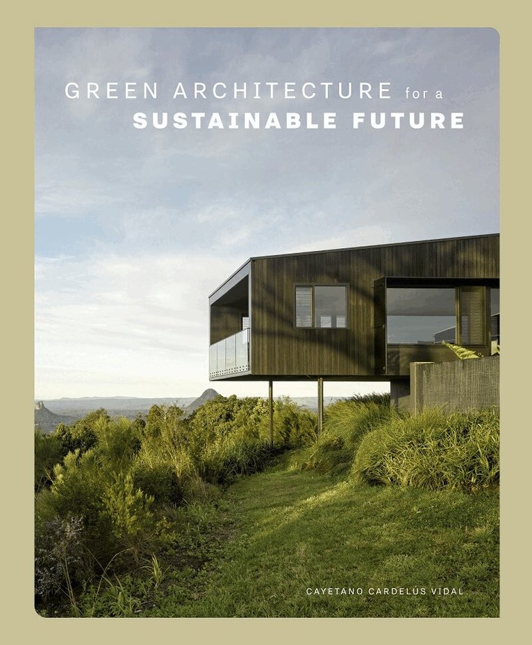 Cayetano Cardelus - Green Architecture for a Sustainable Future, Inbunden
