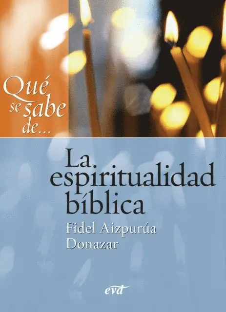 Fidel Aizpurua Donazar - Qué se sabe de... La espiritualidad bíblica, E-bok. Tillgänglighet: Lägg i varukorg