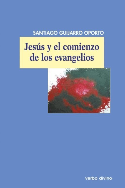 Santiago Guijarro Oporto - Jesús y el comienzo de los evangelios, E-bok