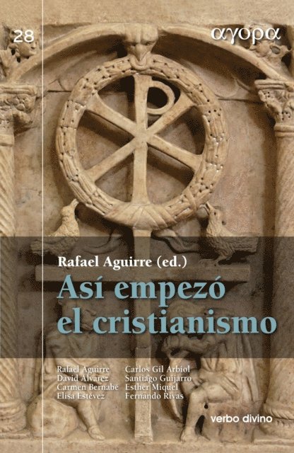 Fernando Rivas Rebaque, Esther Miquel Pericas, Santiago Guijarro Oporto, Carlos Javier Gil Arbiol, Maria Elisa Estevez Lopez, Carmen Bernabe Ubieta, David Alvarez Cineira, Rafael Aguirre Monasterio - Así empezó el cristianismo, E-bok