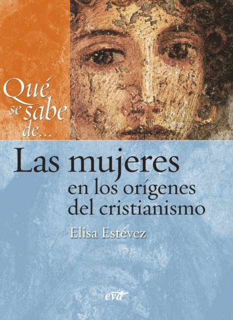 Maria Elisa Estevez Lopez - Qué se sabe de... Las mujeres en los orígenes del cristianismo, E-bok. Tillgänglighet: Lägg i varukorg