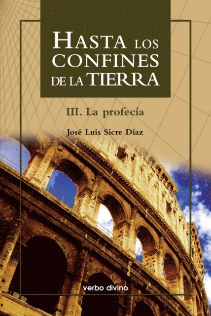 Jose Luis Sicre Diaz - Hasta los confines de la tierra. Parte III, E-bok
