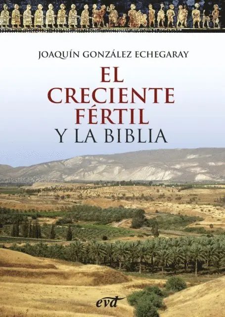 Joaquin Gonzalez Echegaray - El Creciente Fértil y la Biblia, E-bok. Tillgänglighet: Lägg i varukorg