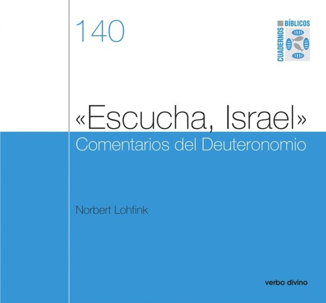 Norbert Lohfink - «Escucha, Israel» Comentarios del Deuteronomio, E-bok