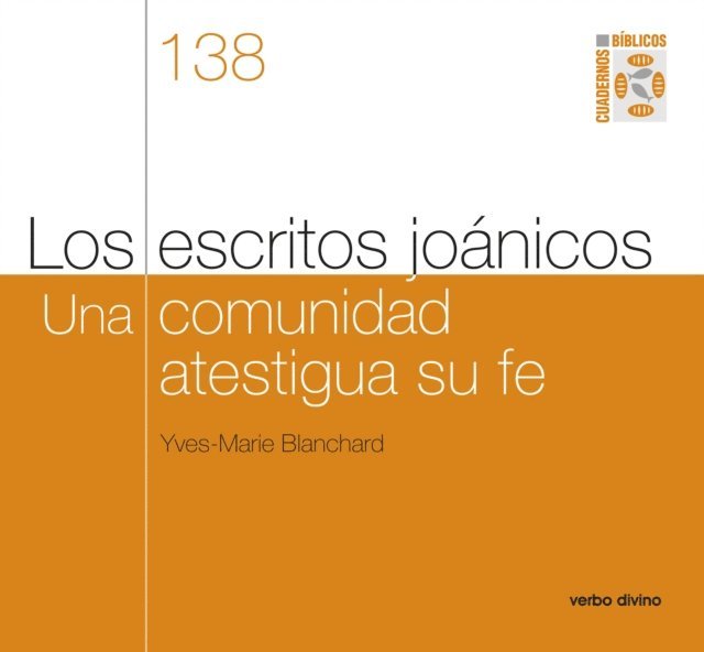 Yves-Marie Blanchard - Los escritos joánicos. Una comunidad atestigua su fe, E-bok