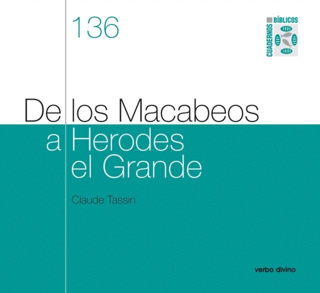 Claude Tassin - De los Macabeos a Herodes el Grande, E-bok