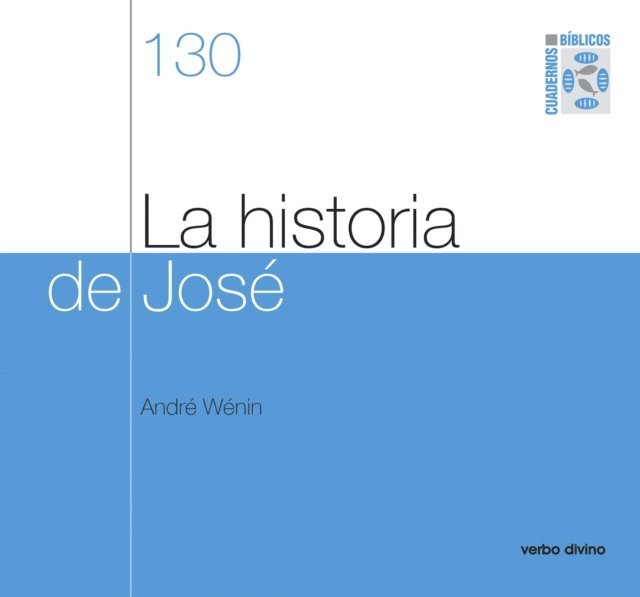 Andre Wenin - La historia de José (Génesis 37-50), E-bok