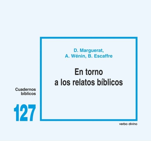 Andre Wenin, Daniel Marguerat - En torno a los relatos bíblicos, E-bok