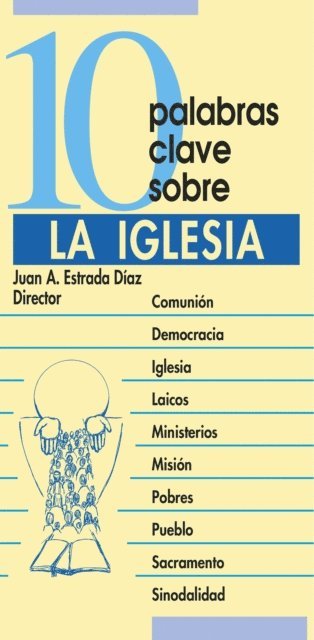 Andres Torres Queiruga, Alberto Parra, Juan Antonio Estrada Diaz, Jose Maria Castillo Sanchez, Fernando Camacho Acosta, Antonio Calero de los Rios - 10 palabras clave sobre la Iglesia, E-bok
