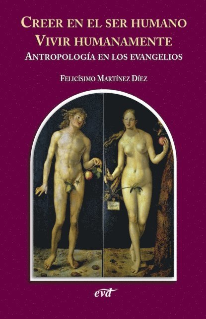Felicisimo Martinez Diez - Creer en el ser humano. Vivir humanamente, E-bok