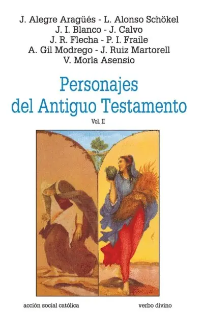 Victor Morla Asensio, Pedro Ignacio Fraile Yecora, Luis Alonso Schokel, Julian Ruiz Martorell, Jose Roman Flecha Andres, Jose Ignacio Blanco Berga, Jose Alegre Aragues, Angel Gil Modrego - Personajes del Antiguo Testamento - II, E-bok. Tillgänglighet: Lägg i varukorg