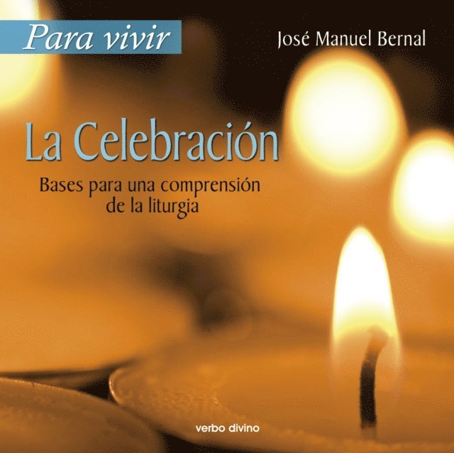 Jose Manuel Bernal Llorente - Para vivir la celebración, E-bok