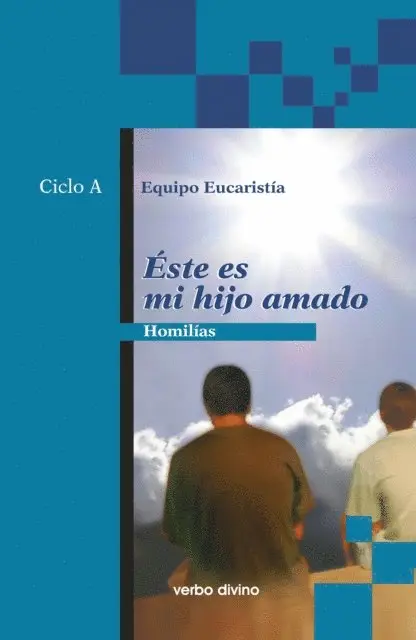 Santiago Aparicio Felipe, Luis G. Betes Palomo, Lucio Arauzo Gomez, Jose  Alegre Aragues, Javier Calvo Guinda, Felix Felipe Cebollada, Alvaro Franch Arruga - Éste es mi hijo amado, E-bok. Tillgänglighet: Lägg i varukorg