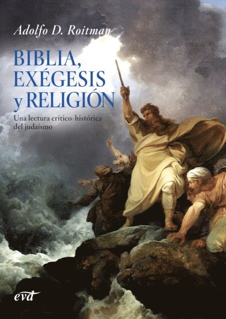 Adolfo D. Roitman - Biblia, exégesis y religión, E-bok