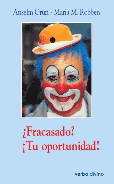 Maria M. Robben, Anselm Grun - ¿Fracasado? ¡Tu oportunidad!, E-bok