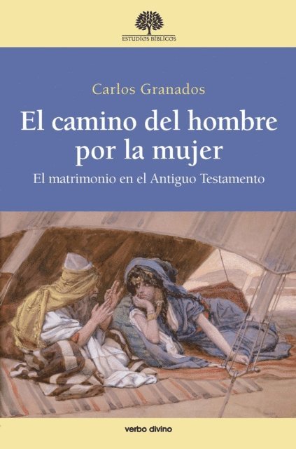 Carlos Granados Garcia - El camino del hombre por la mujer, E-bok