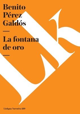 Benito Pérez Galdós - La fontana de oro, Häftad