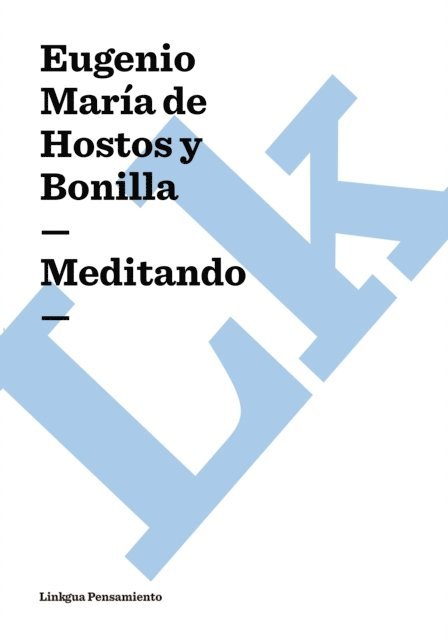 Eugenio Maria de Hostos y Bonilla - Meditando, E-bok