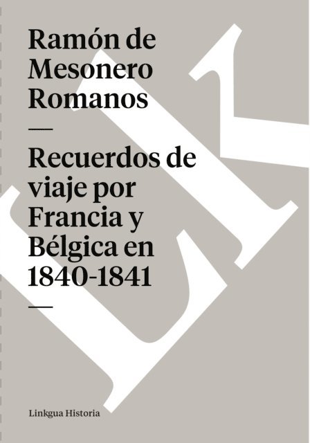 Ramon de Mesonero Romanos - Recuerdos de viaje por Francia y Bélgica en 1840-1841, E-bok