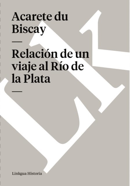 Acarete du Biscay, Julio Cesar Gonzalez - Relación de un viaje al Río de la Plata, E-bok