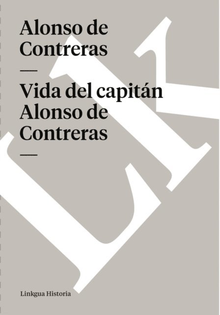 Alonso de Contreras, Manuel Serrano y Sanz - Vida del capitán Alonso de Contreras, E-bok