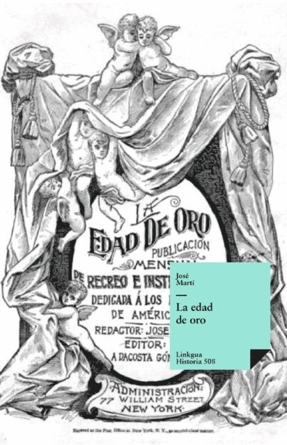 Jose Marti y Perez - La edad de oro, E-bok