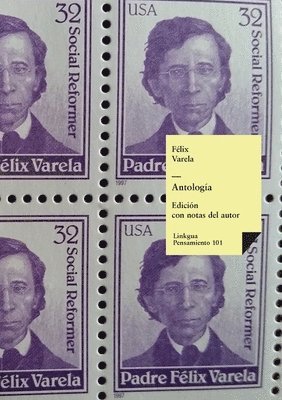 Félix Varela Y Morales - Antología, Inbunden