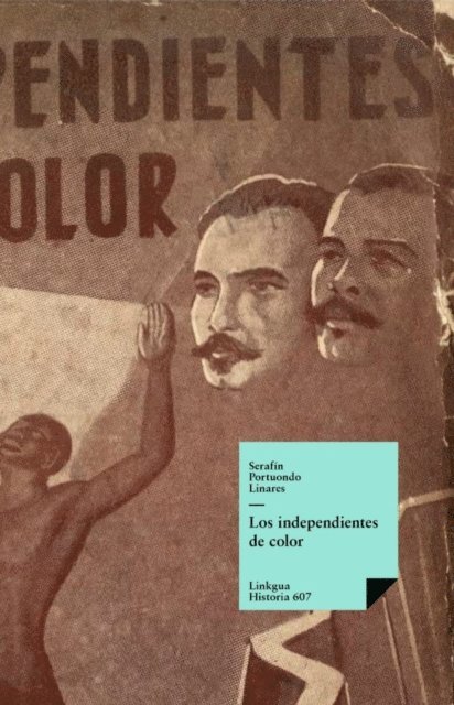 Serafin Portuondo Linares - Los independientes de color, E-bok