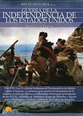 Breve historia de la Guerra de la Independencia de los Estados Unidos