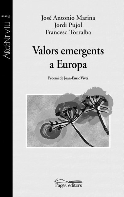 Francesc Torralba, Jose Antonio Marina, Jordi Pujol - Valors emergents a Europa, E-bok