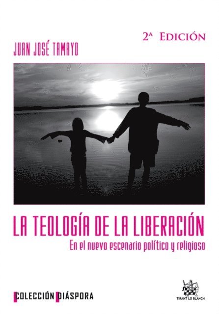 Juan Jose Tamayo - La teología de la liberación en el nuevo escenario político y religioso, E-bok
