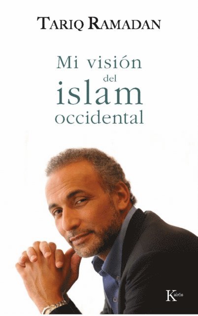 Tariq Ramadan - Mi visión del islam occidental, E-bok