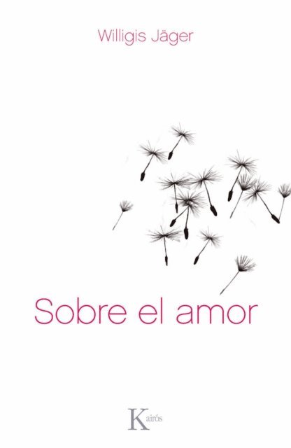 Willigis Jager - Sobre el amor, E-bok
