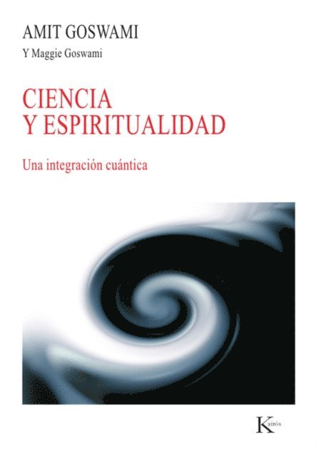 Maggie Goswami, Amit Goswami - Ciencia y espiritualidad, E-bok