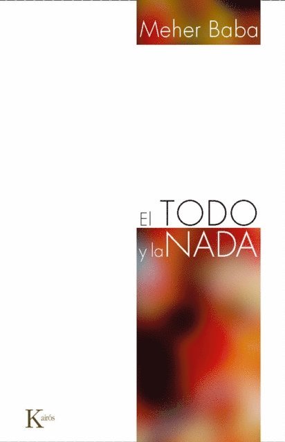 Meher Baba - El Todo y la Nada, E-bok