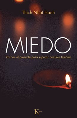Thich Nhat Hanh - Miedo : vivir en el presente para superar nuestros temores, Häftad