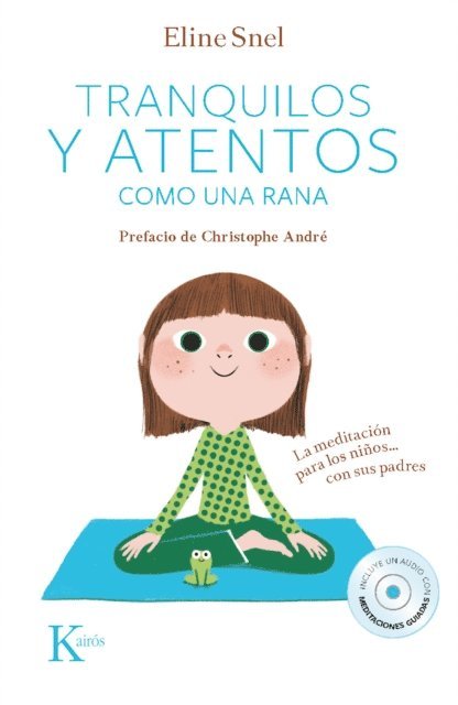 Eline Snel - Tranquilos y atentos como una rana, E-bok